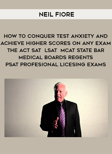 1482-Neil-Fiore---How-To-Conquer-Test-Anxiety-And-Achieve-Higher-Scores-On-Any-Exam---The-Act---Sat---LSat---MCat---State-Bar---Medical-Boards---Regents---PSat---Profesional-Licesing-Exams.jpg