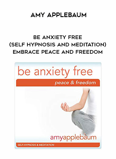 1484-Amy-Applebaum---Be-Anxiety-Free-Self---Hypnosis-And-Meditation---Embrace-Peace-And-Freedom.jpg
