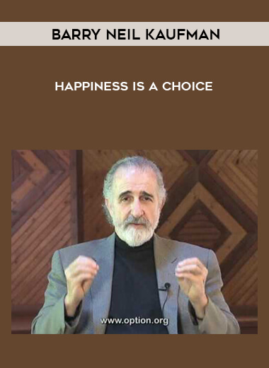 1487-Barry-Neil-Kaufman---Happiness-Is-A-Choice.jpg