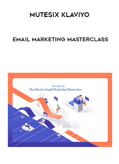 MuteSix Klaviyo – Email Marketing Masterclass