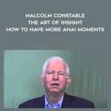 1502-Charles-Kiefer---Malcolm-Constable---The-Art-Of-Insight---How-To-Have-More-Aha-Moments