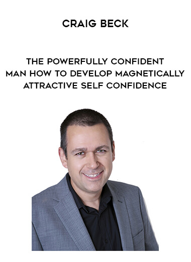 1506-Craig-Beck---The-Powerfully-Confident-Man---How-To-Develop-Magnetically-Attractive-Self---Confidence.jpg