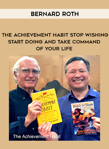 1510-Bernard-Roth---The-Achievement-Habit---Stop-Wishing---Start-Doing-And-Take-Command-Of-Your-Life.jpg