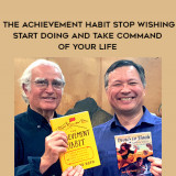 1510-Bernard-Roth---The-Achievement-Habit---Stop-Wishing---Start-Doing-And-Take-Command-Of-Your-Life