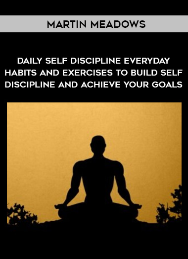 1521-Martin-Meadows---Daily-Self---Discipline---Everyday-Habits-And-Exercises-To-Build-Self---Discipline-And-Achieve-Your-Goals.jpg