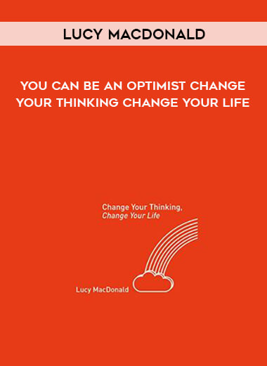 1523-Lucy-MacDonald---You-Can-Be-An-Optimist---Change-Your-Thinking---Change-Your-Life.jpg