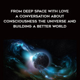 1525-Mike-Dooley--Tracy-Farquhar---From-Deep-Space-With-Love---A-Conversation-About-Consciousness---The-Universe-And-Building-A-Better-World