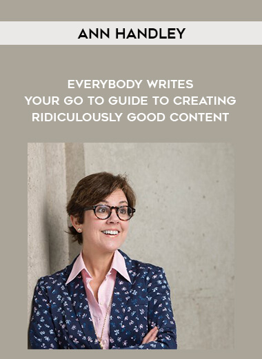 1530-Ann-Handley---Everybody-Writes---Your-Go---To-Guide-To-Creating-Ridiculously-Good-Content.jpg