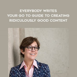1530-Ann-Handley---Everybody-Writes---Your-Go---To-Guide-To-Creating-Ridiculously-Good-Content