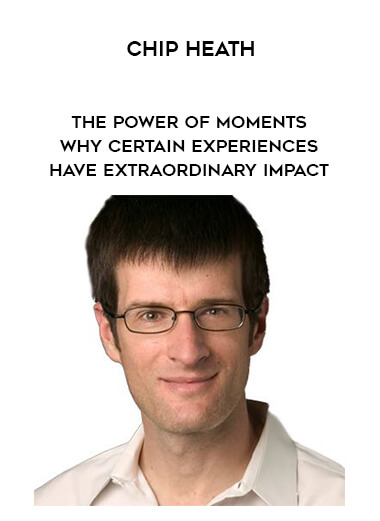 1535-Chip-Heath---The-Power-Of-Moments---Why-Certain-Experiences-Have-Extraordinary-Impact.jpg