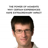1535-Chip-Heath---The-Power-Of-Moments---Why-Certain-Experiences-Have-Extraordinary-Impact