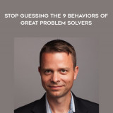1540-Nat-Greene---Stop-Guessing---The-9-Behaviors-Of-Great-Problem-Solvers