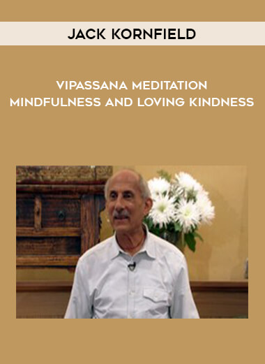 1544-Jack-Kornfield---Vipassana-Meditation---Mindfulness-And-Loving-Kindness.jpg