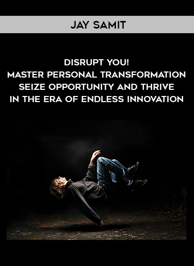 1551-Jay-Samit---Disrupt-You---Master-Personal-Transformation---Seize-Opportunity-And-Thrive-In-The-Era-Of-Endless-Innovation.jpg