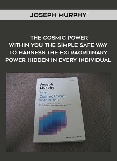 1555-Joseph-Murphy---The-Cosmic-Power-Within-You---The-Simple---Safe-Way-To-Harness-The-Extraordinary-Power-Hidden-In-Every-Individual.jpg