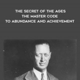 1559-Robert-Collier---The-Secret-Of-The-Ages---The-Master-Code-To-Abundance-And-Achievement