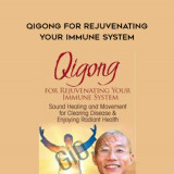 156-Qigong-for-Rejuvenating-Your-Immune-System---Mingtong-Gu