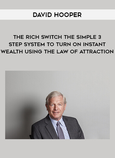 1567-David-Hooper---The-Rich-Switch---The-Simple-3---Step-System-To-Turn-On-Instant-Wealth-Using-The-Law-Of-Attraction.jpg
