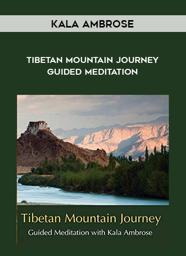 1572-Kala-Ambrose---Tibetan-Mountain-Journey---Guided-Meditation.jpg