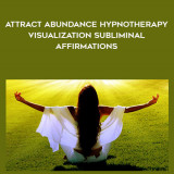 1578-Mind-Makeovers---Attract-Abundance---Hypnotherapy---Visualization---Subliminal---Affirmations