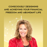 1585-Loral-Langemeier---Consciously-Designing-And-Achieving-Your-Financial-Freedom-And-Abundant-Life