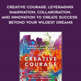 159-Welby-Altidor---Creative-Courage-Leveraging-Imagination-Collaboration-And-Innovation-To-Create-Success-Beyond-Your-Wildest-Dreams