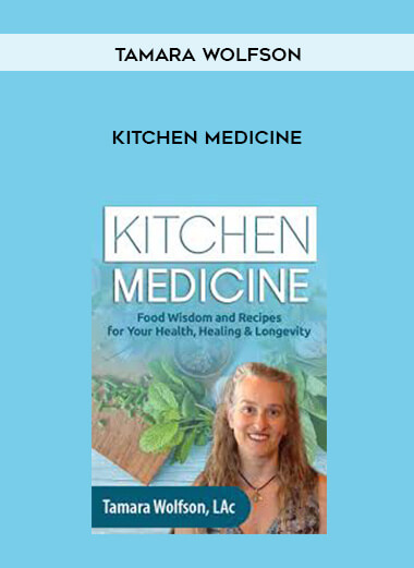 Kitchen Medicine - Tamara Wolfson