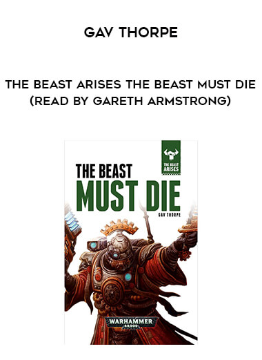 161-Gav-Thorpe---The-Beast-Arises---The-Beast-Must-Die-read-by-Gareth-Armstrong.jpg