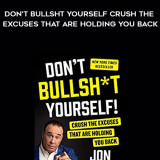 161-Jon-Taffer---Dont-Bullsht-Yourself-Crush-The-Excuses-That-Are-Holding-You-Back