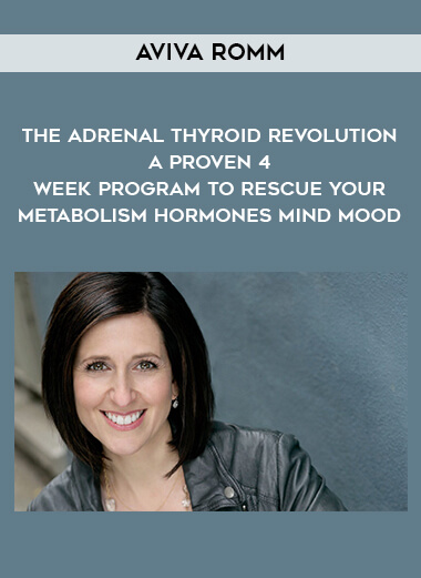 1610-Aviva-Romm---The-Adrenal-Thyroid-Revolution---A-Proven-4---Week-Program-To-Rescue-Your-Metabolism---Hormones---Mind-Mood.jpg