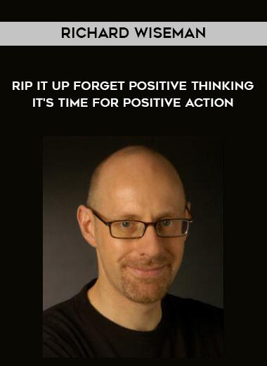 1612-Richard-Wiseman---Rip-It-Up---Forget-Positive-Thinking---Its-Time-For-Positive-Action.jpg