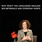 1616-Harriet-Lerner---Why-Wont-You-Apologize---Healing-Big-Betrayals-And-Everyday-Hurts