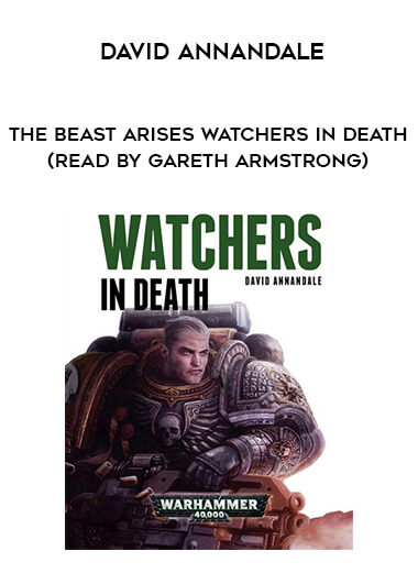 162-David-Annandale---The-Beast-Arises---Watchers-In-Death-read-by-Gareth-Armstrong.jpg