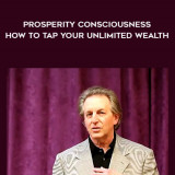 1648-Fredric-Lehrman---Prosperity-Consciousness---How-To-Tap-Your-Unlimited-Wealth