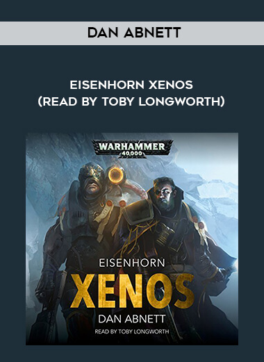 165-Dan-Abnett---Eisenhorn---Xenos-read-by-Toby-Longworth.jpg