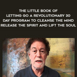 1650-Hugh-Prather---The-Little-Book-Of-Letting-Go---A-Revolutionary-30---Day-Program-To-Cleanse-The-Mind---Release-The-Spirit-And-Lift-The-Soul