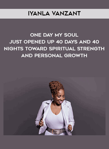 1651-Iyanla-Vanzant---One-Day-My-Soul-Just-Opened-Up---40-Days-And-40-Nights-Toward-Spiritual-Strength-And-Personal-Growth.jpg