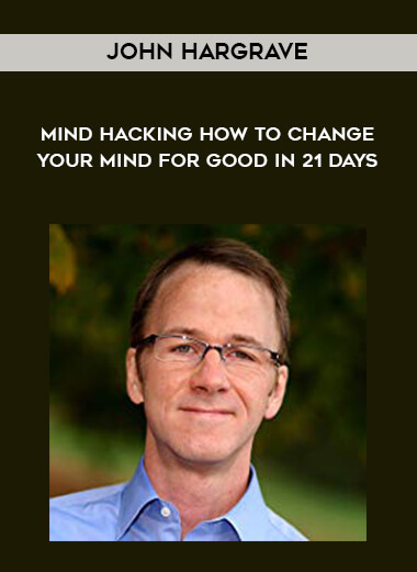 1655-John-Hargrave---Mind-Hacking---How-To-Change-Your-Mind-For-Good-In-21-Days.jpg