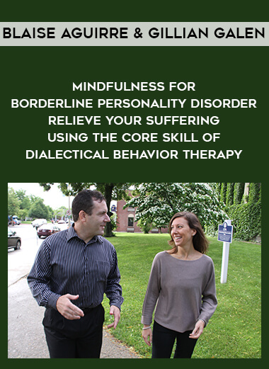1658-Blaise-Aguirre--Gillian-Galen---Mindfulness-For-Borderline-Personality-Disorder---Relieve-Your-Suffering-Using-The-Core-Skill-Of-Dialectical-Behavior-Therapy.jpg
