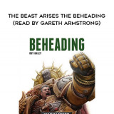 166-Guy-Haley---The-Beast-Arises---The-Beheading-read-by-Gareth-Armstrong