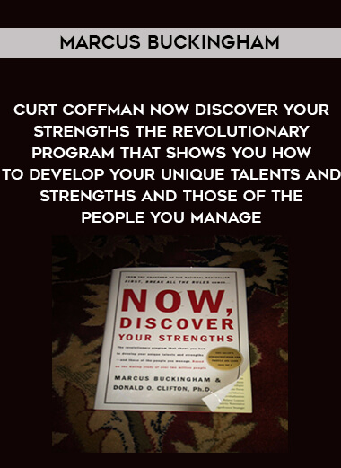 1686-Marcus-Buckingham---Curt-Coffman---Now---Discover-Your-Strengths---The-Revolutionary-Program-That-Shows-You-How-To-Develop-Your-Unique-Talents-And-Strengths-And-Those-Of-The-People-You-Manage.jpg