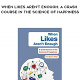 169-Tim-Bono---When-Likes-Arent-Enough-A-Crash-Course-In-The-Science-Of-Happiness