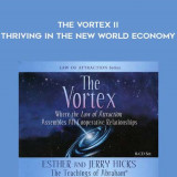17-Esther-8l-Jerry-Hicks---The-Vortex-II---Thriving-in-the-New-World-Economy