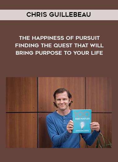 1701-Chris-Guillebeau---The-Happiness-Of-Pursuit---Finding-The-Quest-That-Will-Bring-Purpose-To-Your-Life.jpg