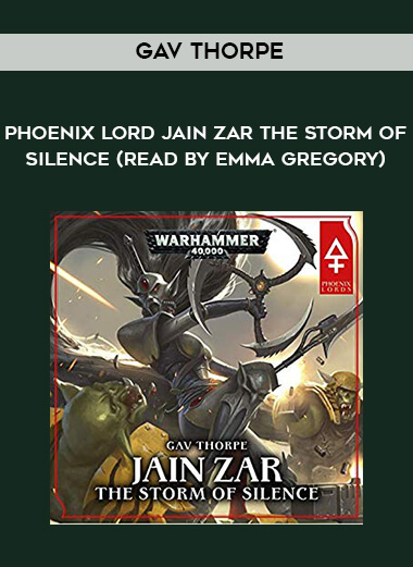 173-Gav-Thorpe---Phoenix-Lord---Jain-Zar---The-Storm-Of-Silence-read-by-Emma-Gregory.jpg