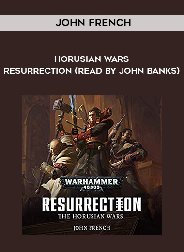 174-John-French---Horusian-Wars---Resurrection-read-by-John-Banks.jpg