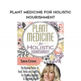 175-Plant-Medicine-for-Holistic-Nourishment