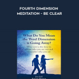 176-Jim-Self---Fourth-Dimension-Meditation---Be-Clear