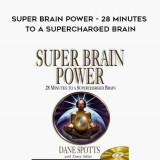 178-Dane-Spotts---Super-Brain-Power---28-Minutes-to-A-Supercharged-Brain