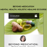 17Beyond-Medication---Mental-Health-Holistic-Healing-eCourse